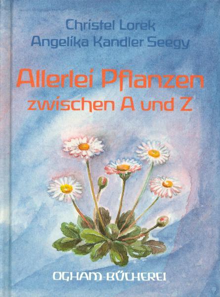 Cover-Bild Allerlei Pflanzen zwischen A und Z