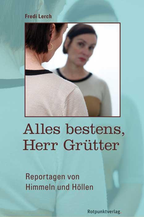 Cover-Bild Alles bestens, Herr Grütter