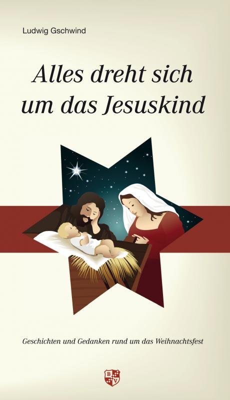 Cover-Bild Alles dreht sich um das Jesuskind