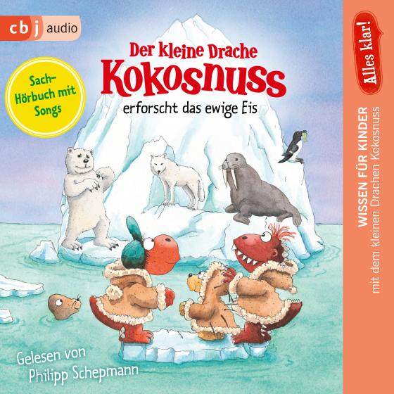 Cover-Bild Alles klar! Der kleine Drache Kokosnuss erforscht das ewige Eis