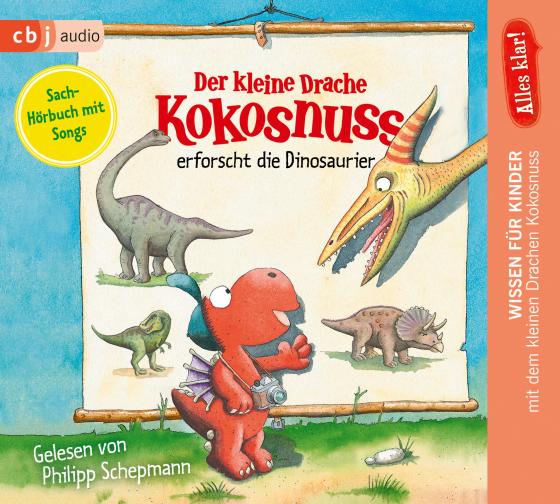 Cover-Bild Alles klar! Der kleine Drache Kokosnuss erforscht... Die Dinosaurier