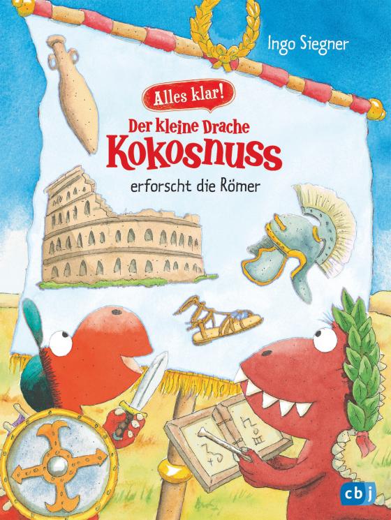 Cover-Bild Alles klar! Der kleine Drache Kokosnuss erforscht die Römer