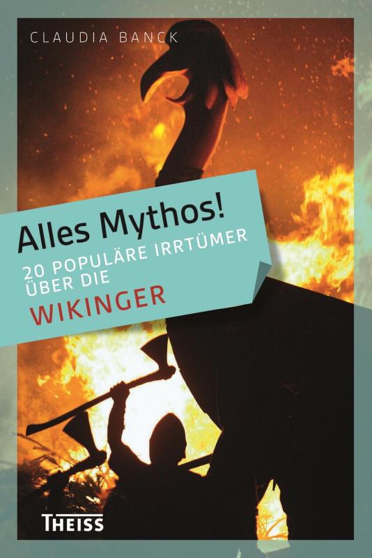 Cover-Bild Alles Mythos! 20 populäre Irrtümer über die Wikinger