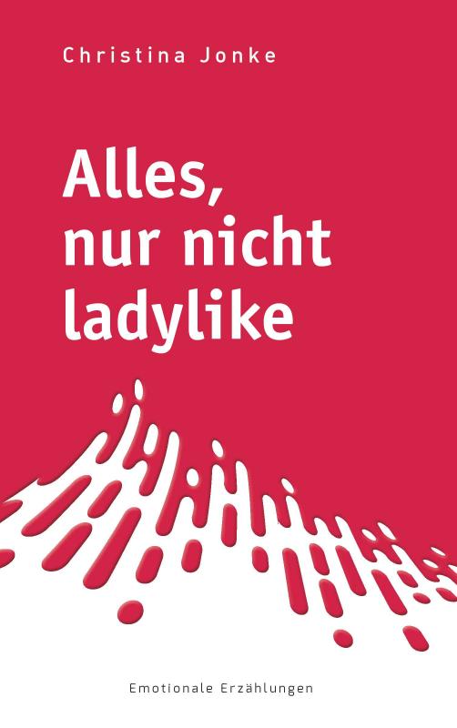 Cover-Bild Alles, nur nicht ladylike