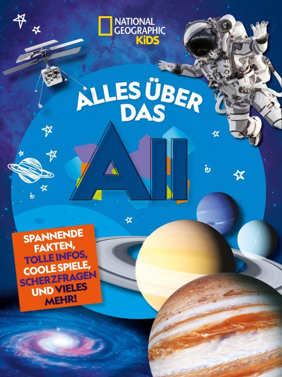 Cover-Bild Alles über das All: Lustige Fakten, tolle Infos, coole Spiele, blöde Witze und mehr!