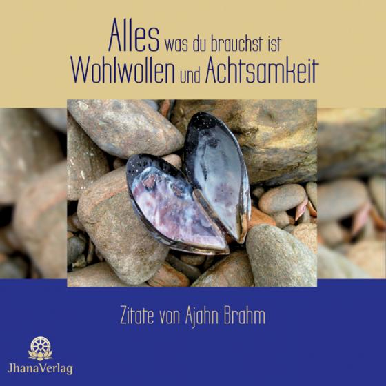 Cover-Bild Alles was du brauchst ist Wohlwollen und Achtsamkeit