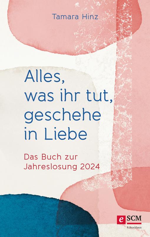 Cover-Bild Alles, was ihr tut, geschehe in Liebe