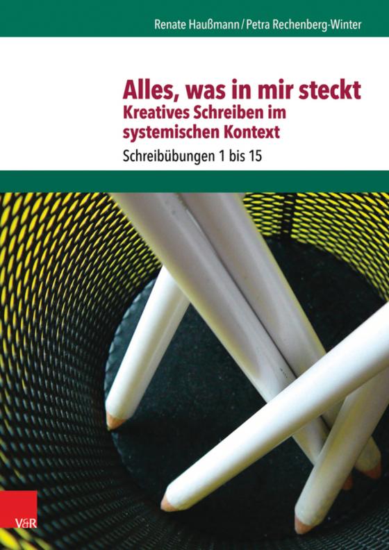 Cover-Bild Alles, was in mir steckt: Kreatives Schreiben im systemischen Kontext