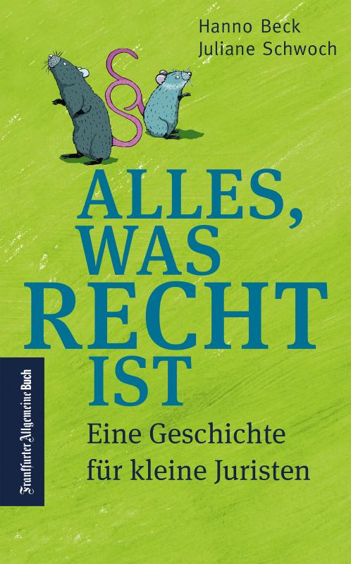 Cover-Bild Alles, was Recht ist: Eine Geschichte für kleine Juristen