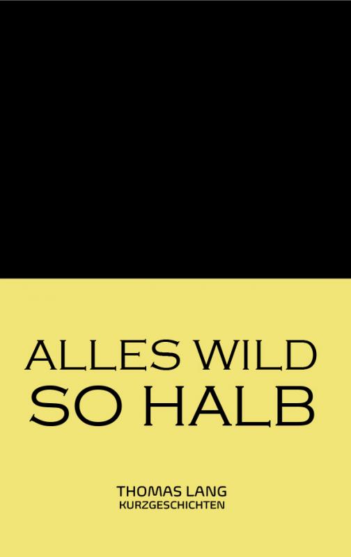 Cover-Bild Alles wild so halb