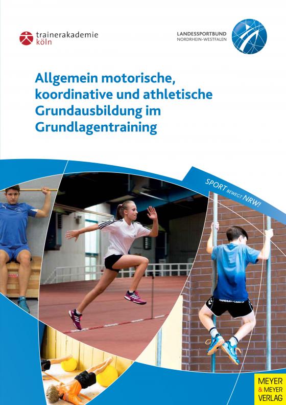 Cover-Bild Allgemein motorische, koordinative und athletische Grundausbildung im Grundlagentraining
