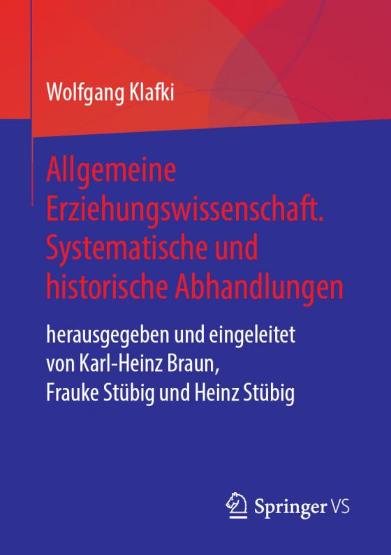 Cover-Bild Allgemeine Erziehungswissenschaft. Systematische und historische Abhandlungen