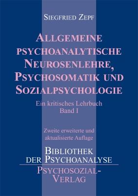 Cover-Bild Allgemeine psychoanalytische Neurosenlehre, Psychosomatik und Sozialpsychologie