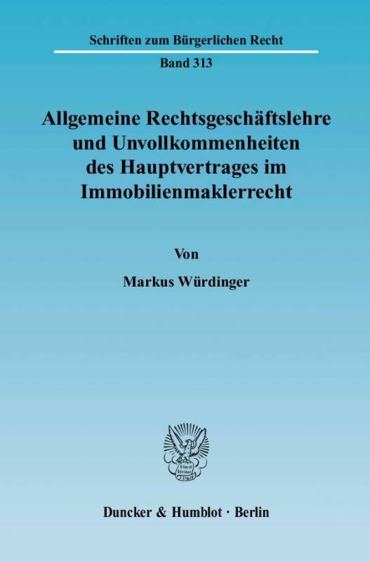 Cover-Bild Allgemeine Rechtsgeschäftslehre und Unvollkommenheiten des Hauptvertrages im Immobilienmaklerrecht.