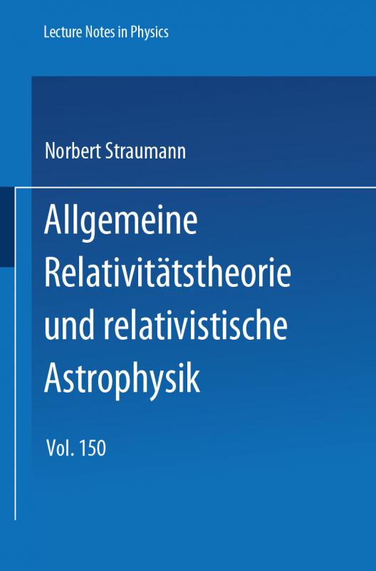 Cover-Bild Allgemeine Relativitätstheorie und relativistische Astrophysik