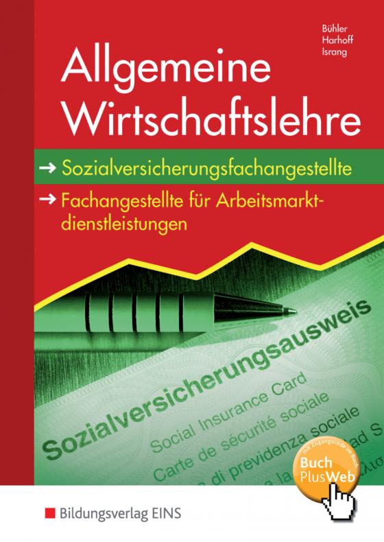 Cover-Bild Allgemeine Wirtschaftslehre / Sozialversicherungsfachangestellte/Fachangestellte für Arbeitsmarktdienstleistungen