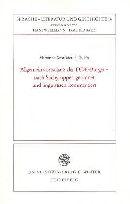 Cover-Bild Allgemeinwortschatz der DDR-Bürger - nach Sachgruppen geordnet und linguistisch kommentiert