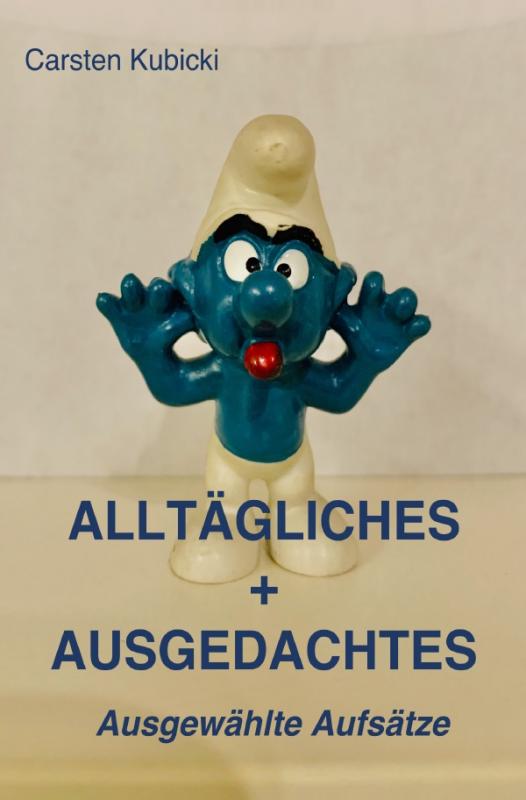 Cover-Bild ALLTÄGLICHES + AUSGEDACHTES