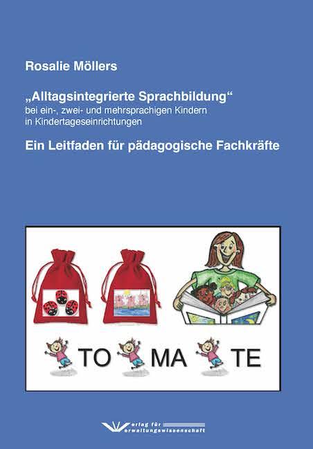 Cover-Bild Alltagsintegrierte Sprachbildung bei ein-, zwei- und mehrsprachigen Kindern in Kindertageseinrichtungen