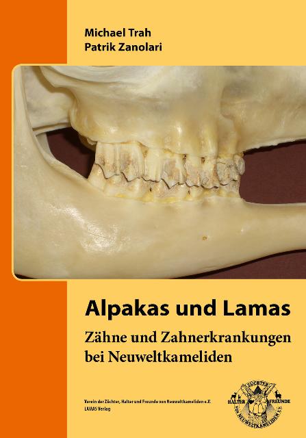Cover-Bild Alpakas und Lamas - Zähne und Zahnerkrankungen bei Neuweltkameliden