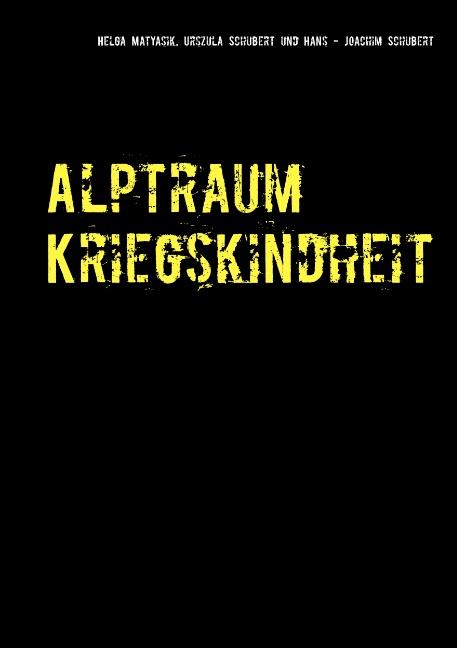 Cover-Bild Alptraum Kriegskindheit