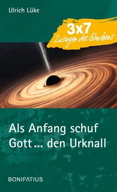 Cover-Bild Als Anfang schuf Gott ... den Urknall