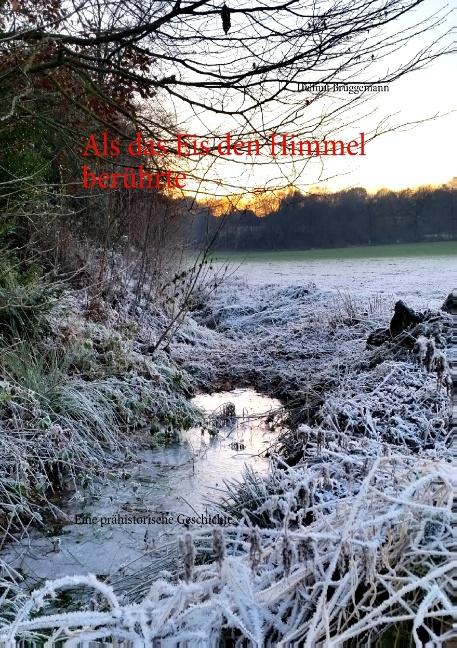 Cover-Bild Als das Eis den Himmel berührte