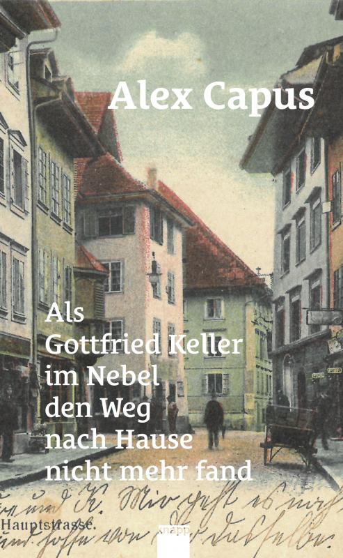 Cover-Bild Als Gottfried Keller im Nebel den Weg nach Hause nicht mehr fand