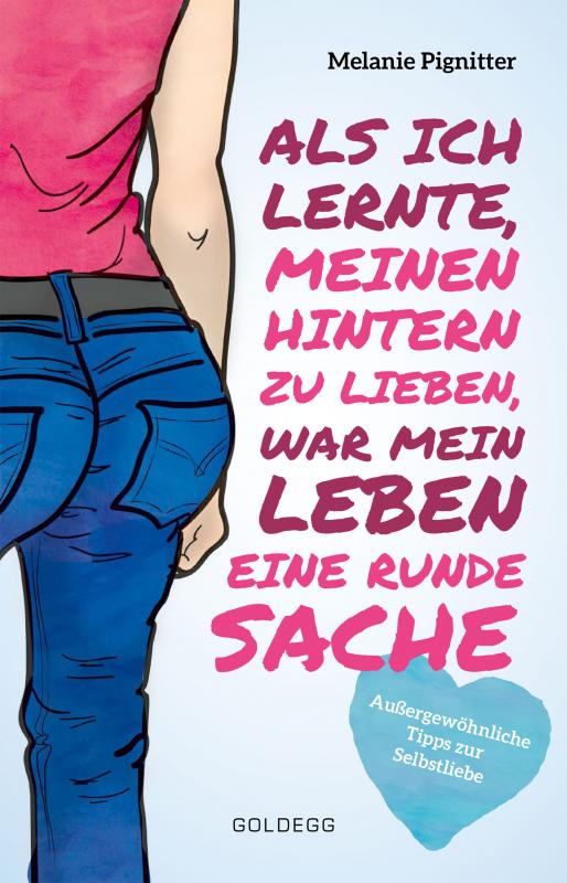 Cover-Bild Als ich lernte, meinen Hintern zu lieben, war mein Leben eine runde Sache