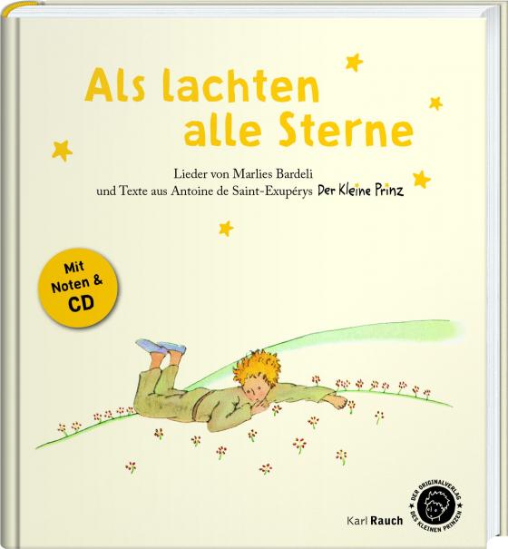 Cover-Bild Als lachten alle Sterne. Der Kleine Prinz - Texte, Lieder und Originalillustrationen