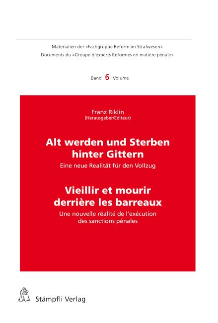 Cover-Bild Alt werden und Sterben hinter Gittern / Vieillir et mourir derrière les barreaux