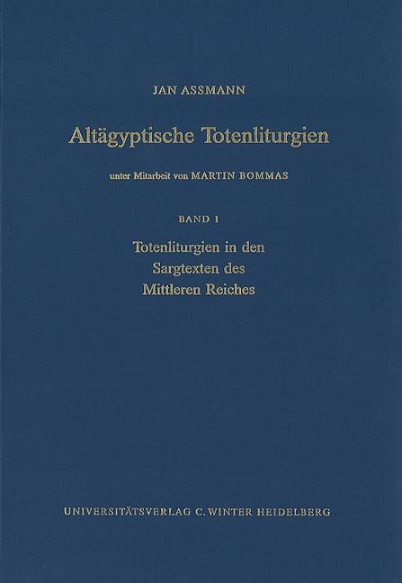Cover-Bild Altägyptische Totenliturgien / Totenliturgien in den Sargtexten des Mittleren Reiches