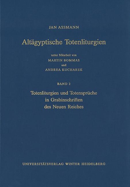 Cover-Bild Altägyptische Totenliturgien / Totenliturgien und Totensprüche in Grabinschriften des Neuen Reiches