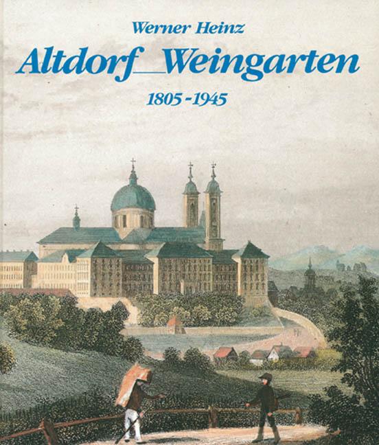 Cover-Bild Altdorf /Weingarten (1805-1945)