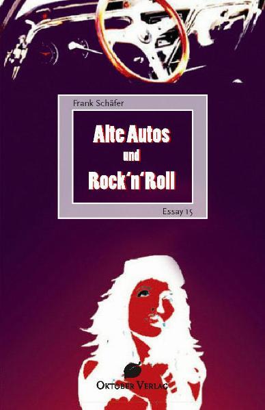 Cover-Bild Alte Autos und Rock'n'Roll