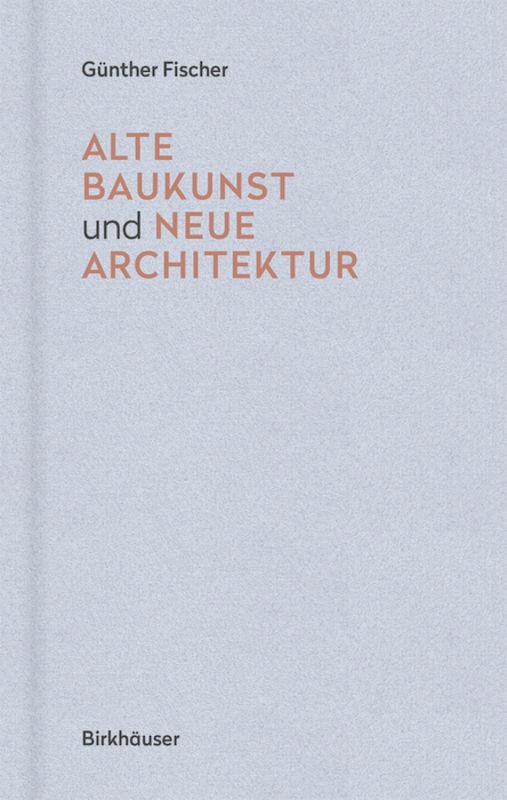 Cover-Bild Alte Baukunst und neue Architektur