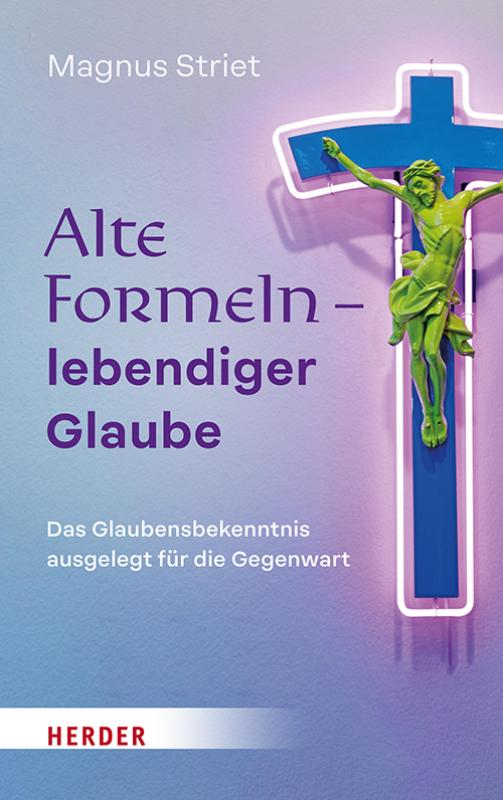 Cover-Bild Alte Formeln – lebendiger Glaube