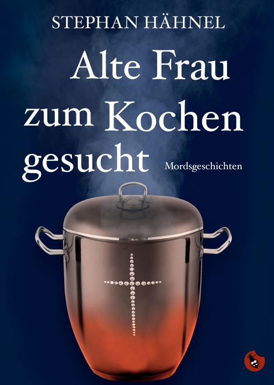 Cover-Bild Alte Frau zum Kochen gesucht