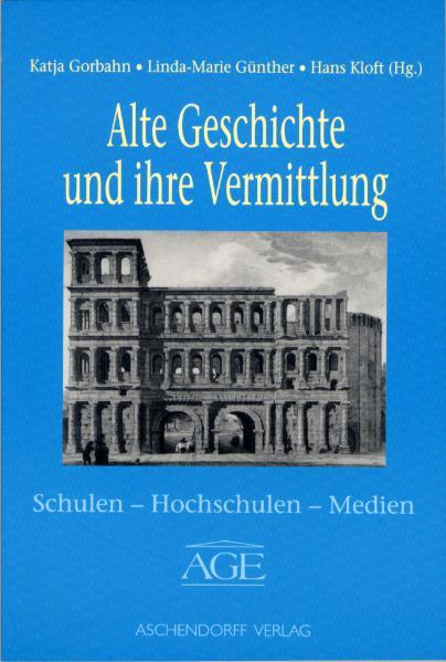 Cover-Bild Alte Geschichte und ihre Vermittlung