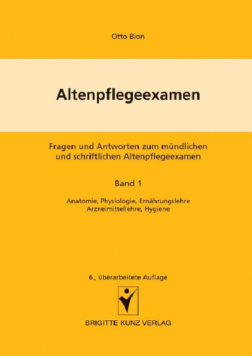 Cover-Bild Altenpflegeexamen - Fragen und Antworten zum mündlichen und schriftlichen Altenpflegeexamen