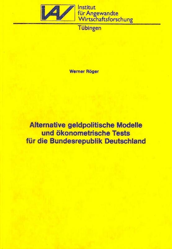 Cover-Bild Alternative geldpolitische Modelle und ökonometrische Tests für die Bundesrepublik Deutschland