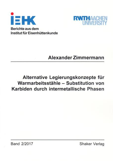 Cover-Bild Alternative Legierungskonzepte für Warmarbeitsstähle - Substitution von Karbiden durch intermetallische Phasen