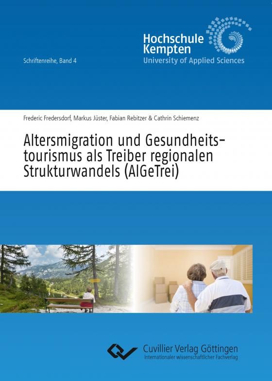 Cover-Bild Altersmigration und Gesundheitstourismus als Treiber regionalen Strukturwandels (AlGeTrei)