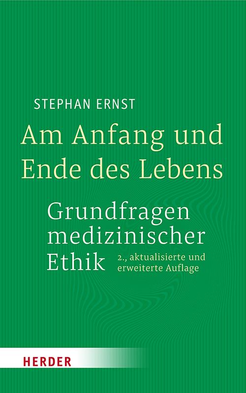 Cover-Bild Am Anfang und Ende des Lebens - Grundfragen medizinischer Ethik