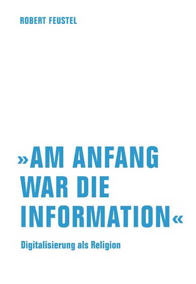 Cover-Bild »Am Anfang war die Information«