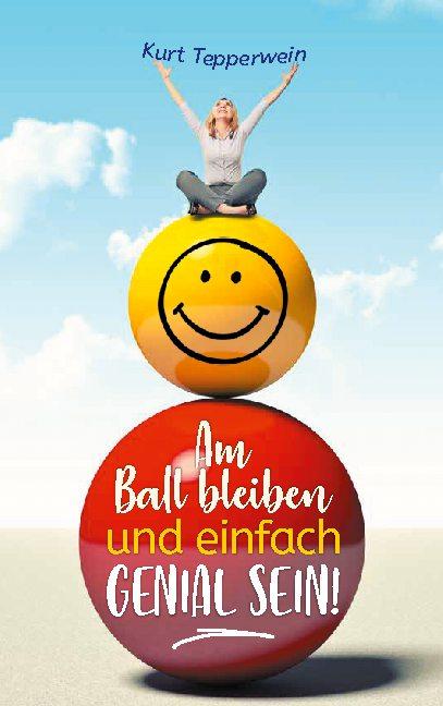 Cover-Bild Am Ball bleiben und einfach genial sein