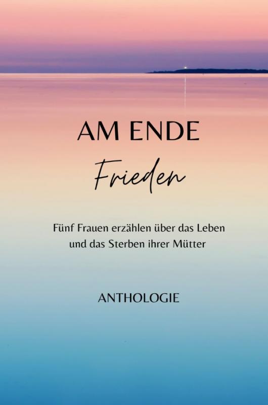 Cover-Bild AM ENDE Frieden