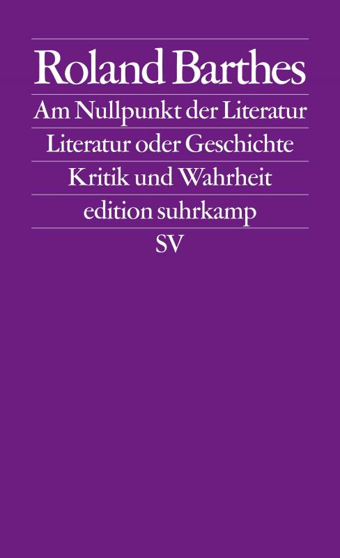 Cover-Bild Am Nullpunkt der Literatur. Literatur oder Geschichte. Kritik und Wahrheit