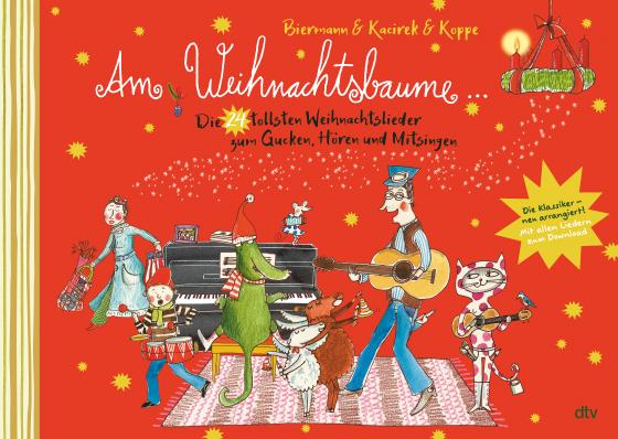 Cover-Bild Am Weihnachtsbaume – Die 24 tollsten Weihnachtslieder zum Gucken, Hören und Mitsingen