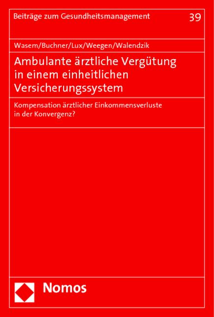 Cover-Bild Ambulante ärztliche Vergütung in einem einheitlichen Versicherungssystem